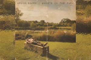 BRUCE SOORD – Ghosts In The Park