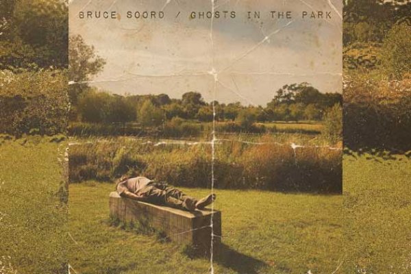 BRUCE SOORD – Ghosts In The Park