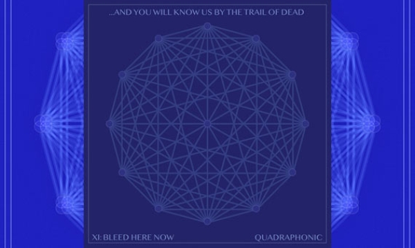 AND YOU WILL KNOW US BY THE TRAIL OF DEAD – XI: Bleed Here Now