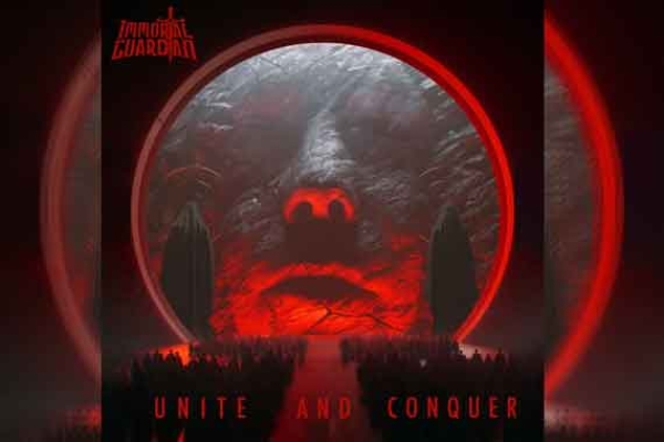 IMMORTAL GUARDIAN – Unite And Conquer