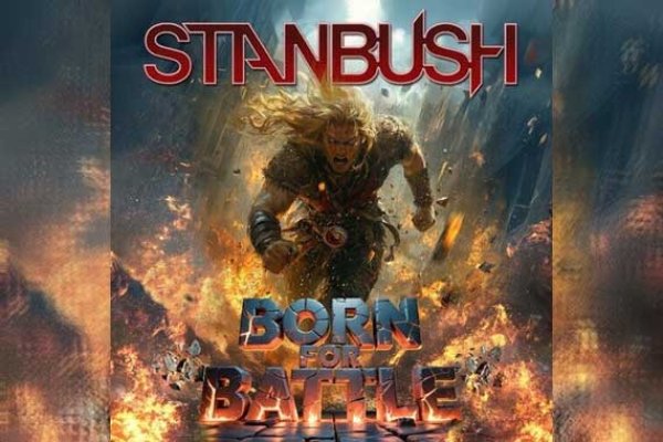 STAN BUSH – Born For Battle