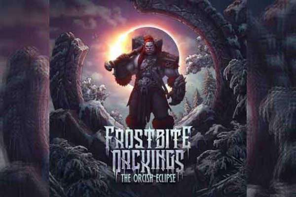 FROSTBITE ORCKINGS – The Orcish Eclipse