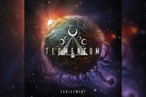 TEGMENTUM – Evolvement