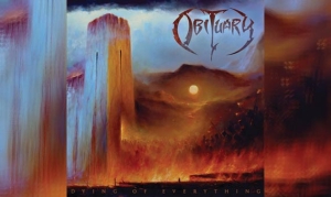 OBITUARY – Dying Of Everything