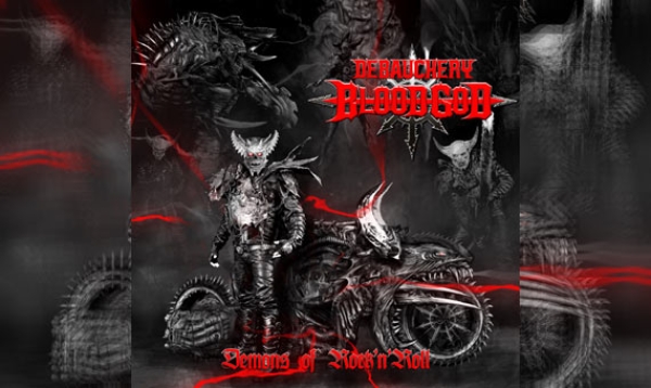 BLOOD GOD / DEBAUCHERY – Demons Of Rock&#039;n&#039;Roll