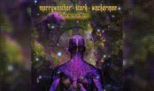 MERRYWEATHER STARK WACKERMAN – Cosmic Affect