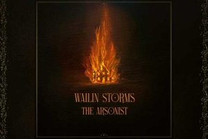 WAILIN' STORMS – The Arsonist