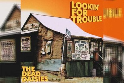 THE DEAD DAISIES – Lookin' For Trouble