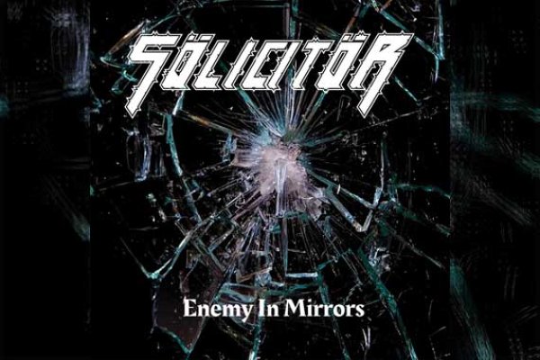 SÖLICITÖR – Enemy In Mirrors