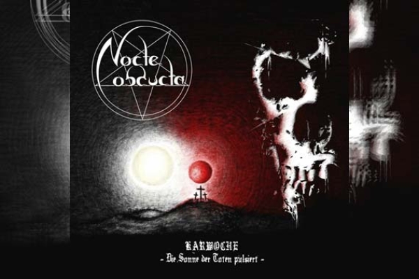 NOCTE OBDUCTA – Karwoche (Die Sonne der Toten pulsiert)