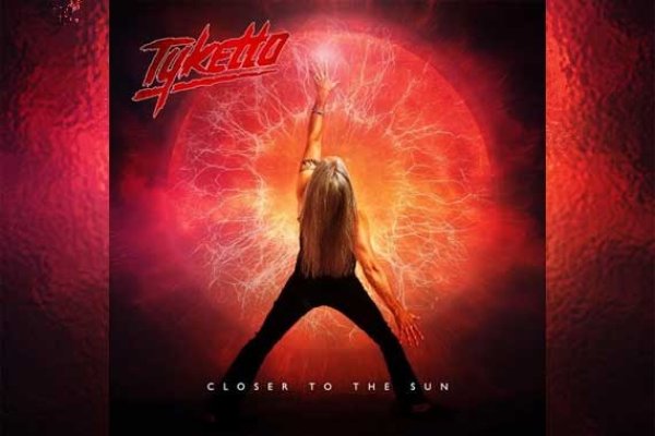 TYKETTO – Closer To The Sun
