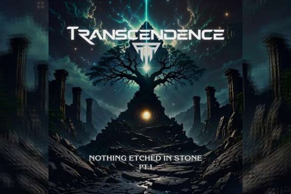 TRANSCENDENCE – Nothing Etched In Stone Pt. 1