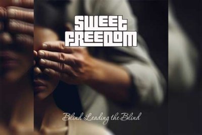 SWEET FREEDOM – Blind Leading The Blind