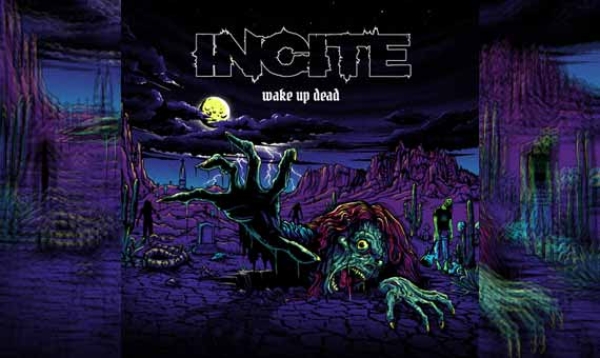 INCITE – Wake Up Dead