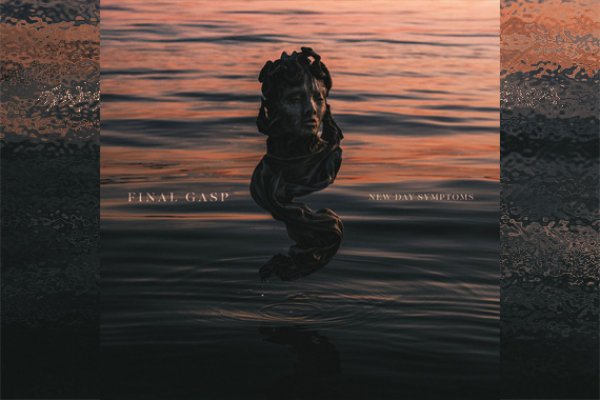 FINAL GASP – New Day Symptoms