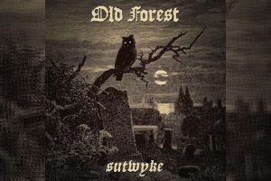 OLD FOREST – Sutwyke