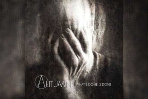 IN AUTUMN – What&#039;s Done Is Done