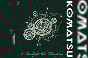 KOMATSU – A Breakfast For Champions