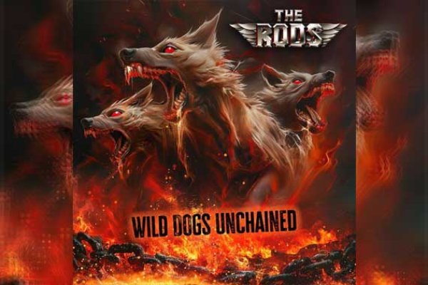 THE RODS – Wild Dogs Unchained