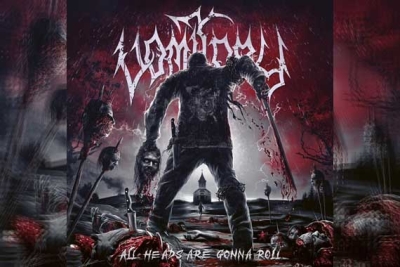 VOMITORY – All Heads Are Gonna Roll