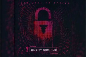 FROM FALL TO SPRING - Entry Wounds