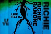 RICHIE RAMONE – Live To Tell