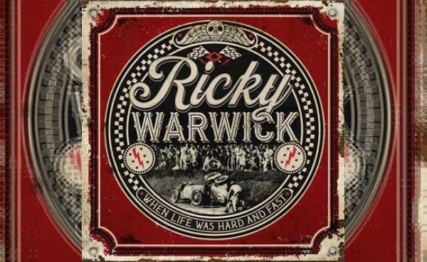 RICKY WARWICK – When Life Was Hard And Fast