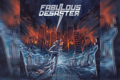 FABULOUS DESASTER – Cruzify This!