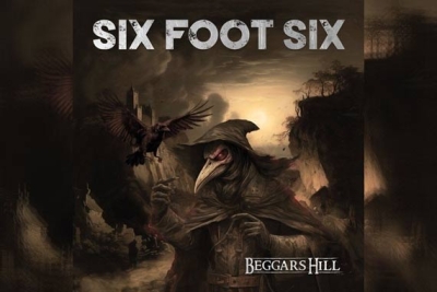 SIX FOOT SIX – Beggar's Hill