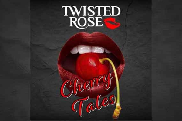 TWISTED ROSE – Cherry Tales