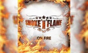 SMOKE&#039;N&#039;FLAME – On Fire
