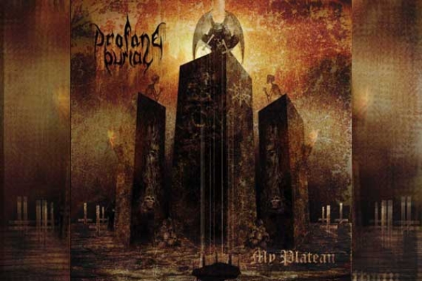 PROFANE BURIAL – My Plateau