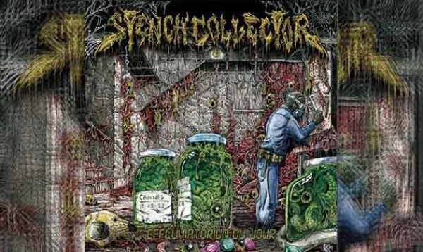 STENCH COLLECTOR – Effluvatorium Du Jour (EP)