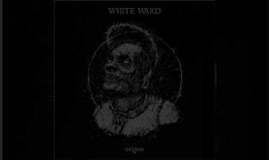 WHITE WARD – Origins