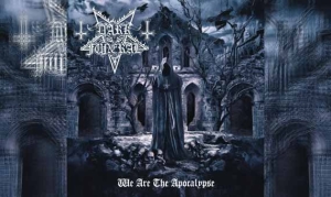 DARK FUNERAL – We Are The Apocalypse