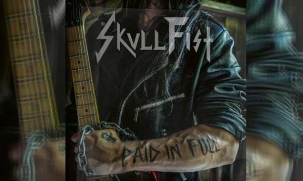 SKULL FIST – Paid In Full