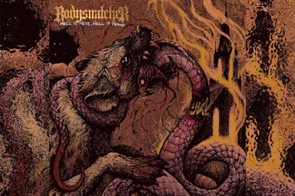 BODYSNATCHER – Hell Is Here, Hell Is Home