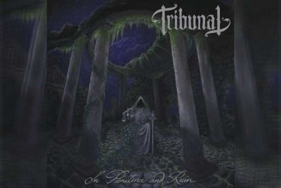 TRIBUNAL – In Penitence And Ruin