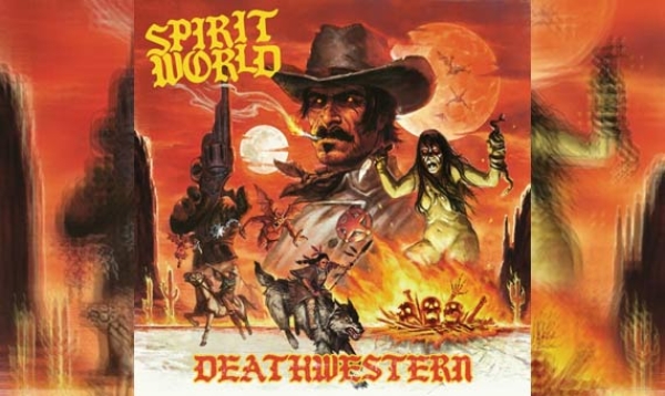 SPIRITWORLD – Deathwestern