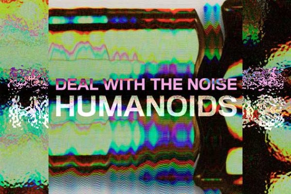 HUMANOIDS – Deal With The Noise (EP)