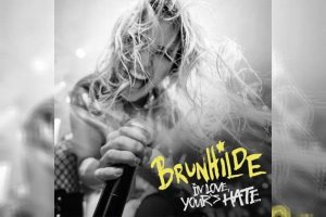 BRUNHILDE – In Love Yours Hate
