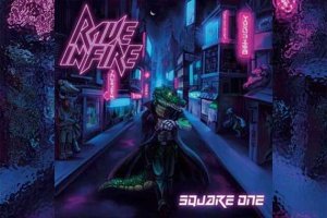 RAVE IN FIRE – Square One