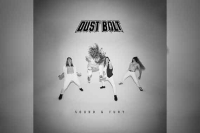 DUST BOLT – Sound &amp; Fury