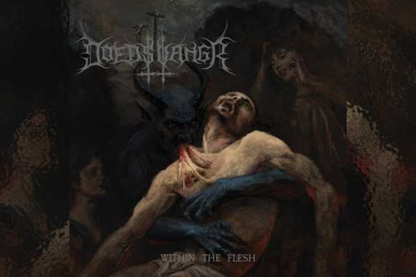 DOEDSVANGR – Within The Flesh